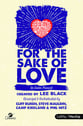 For the Sake of Love SATB Choral Score cover